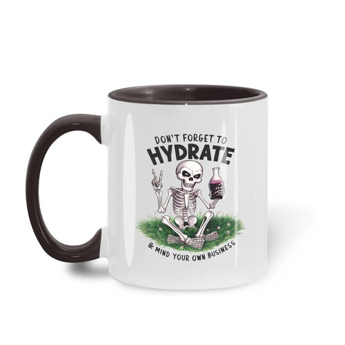 Stay Hydrated Funny Skeleton Cute And Quirky Reminder 11oz Tea Mug, 15oz Coffee Ceramic Mug, Accent Mugs, Camping Mug
