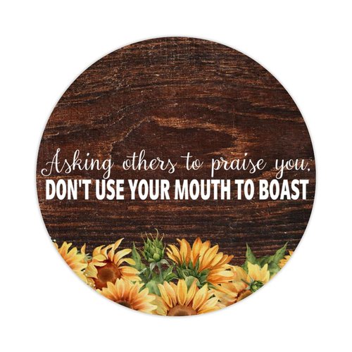 Asking Others to Praise You Don't Use Your Mouth to Boast.png Round Label Stickers 100pcs Quotes Saying Circle Decals for Water Bottle Luggages Laptop Computer Envelopes Seals Card Boxes 1.5"