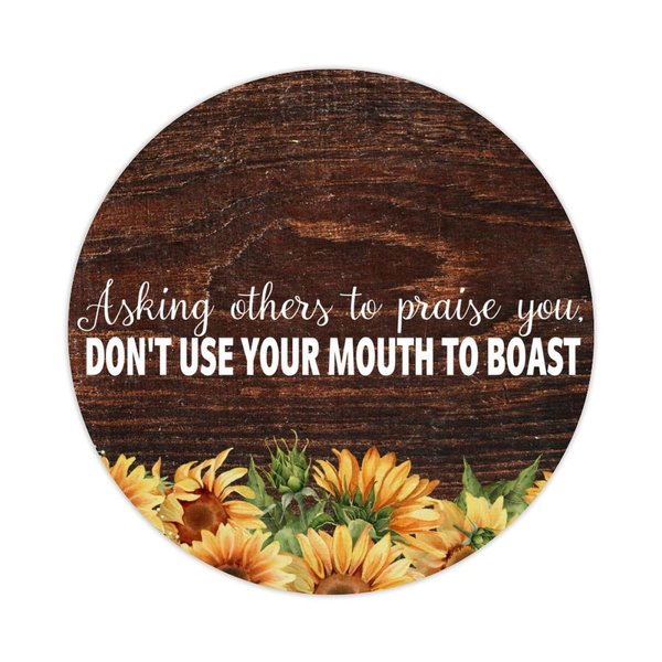 Asking Others to Praise You Don't Use Your Mouth to Boast.png Round Label Stickers 100pcs Quotes Saying Circle Decals for Water Bottle Luggages Laptop Computer Envelopes Seals Card Boxes 1.5"