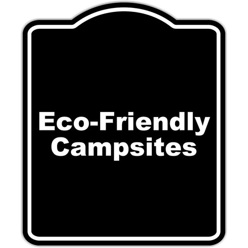 Eco-Friendly Campsites BLACK Minimalist Aluminum Composite Sign 20 x 24 inches