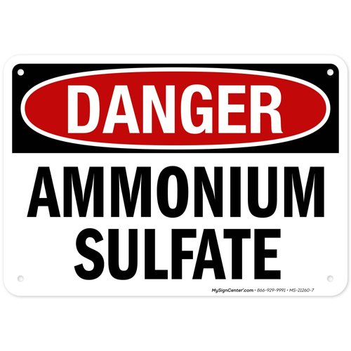 OSHA Danger Ammonium Sulfate Sign, 10x7 Inches, Rust Free .040 Aluminum, Fade Resistant, Made in USA by My Sign Center