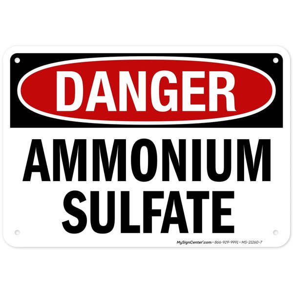 OSHA Danger Ammonium Sulfate Sign, 10x7 Inches, Rust Free .040 Aluminum, Fade Resistant, Made in USA by My Sign Center