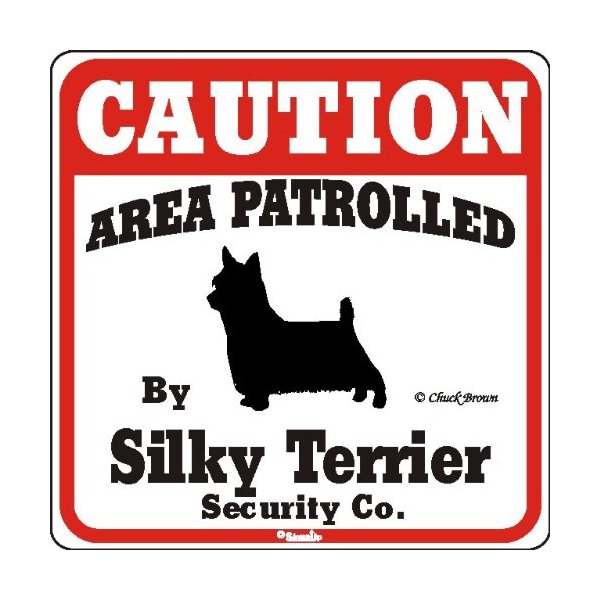 Dog Yard Sign Caution Area Patrolled by Silky Terrier Security Company