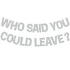 BEISHIDA Silver Who Said You Could Leave Banner,Pre-Strung Glitter retirement party decorations,going away party Sign Garland, Farewell Party Supplies, graduation banner (No DIY）