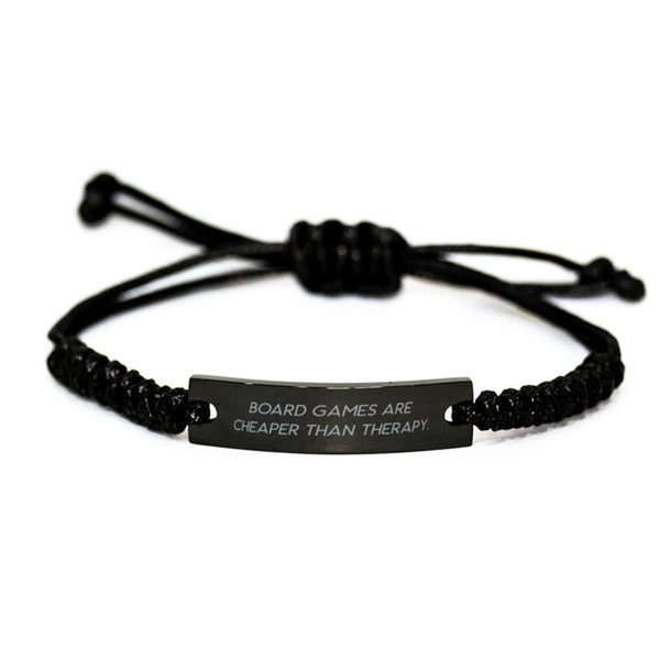 Reusable Board Games, Board Games are Cheaper Than Therapy, Joke Black Rope Bracelet for Friends from
