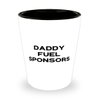 Game On Novelties Daddy Fuel Sponsors Daddy Shot Glass, Reusable Daddy Gifts, Ceramic Cup For Father
