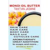 Botanical Beauty MONOI OIL BUTTER TAHITIAN JASMINE Pure Natural Virgin Unrefined RAW 4 Fl. Oz.- 120 ml for FACE, SKIN, BODY, DAMAGED HAIR, NAILS