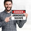 OSHA Danger Ammonium Sulfate Sign, 10x7 Inches, Rust Free .040 Aluminum, Fade Resistant, Made in USA by My Sign Center