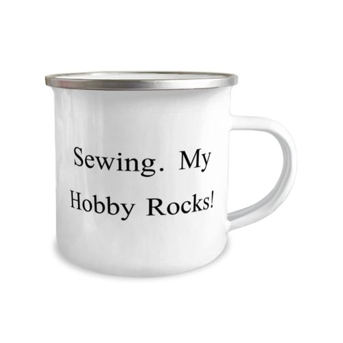 Sewing Gifts For Friends, Sewing. My Hobby Rocks!, Reusable Sewing 12oz Camper Mug, From Friends, Humor, Laugh, Gag, Present, Gift idea