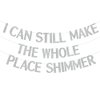 BEISHIDA silver I Can Still Make the Whole Place Shimmer Banner,NO DIY,silver Glitter Birthday Party Decorations,Singer Birthday Banner, Birthday Party Supplies