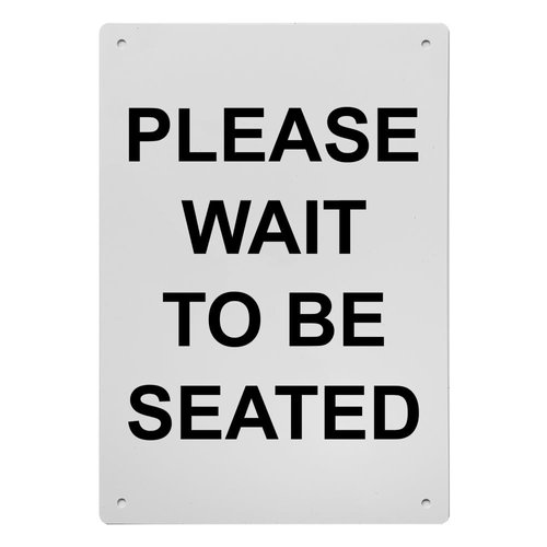 Please Wait To Be Seated Sign, 8.5 x 11 in" OSHA Compliant Customer Policies Sign, Weatherproof Plastic, UV resistant & Easy-to-Read Signage