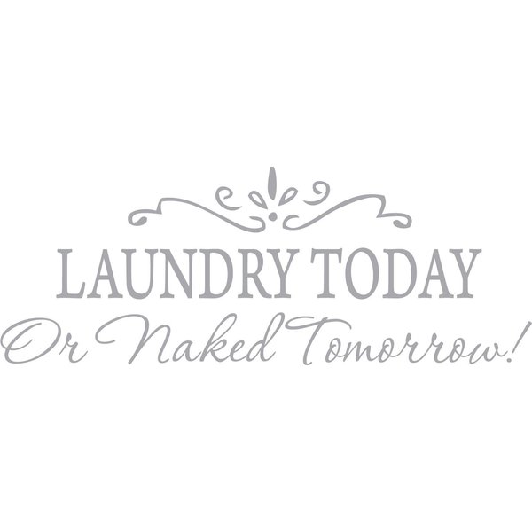 Picniva Silver 15'' X 32'' Laundry Today or Naked Tomorrow Removable Wall Stickers Home Decals Decor Quote Art Vinyl Bedroom