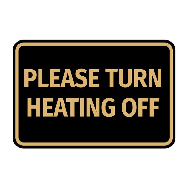 Signs ByLITA Classic Framed Please Turn Heating Off Door or Wall Sign | Eco-Friendly Home Sign (Black/Gold) - Small