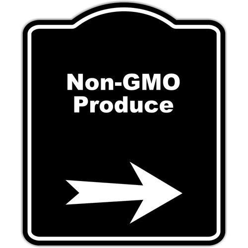 Non-GMO Produce Black Sign Arrow Right Aluminum Composite Sign 20 x 24 inches