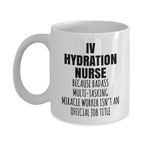 Whizk IV Hydration Nurse Mug Gift - Funny Coffee Intravenous Hydration Birthday Appreciation Thank You Retirement Tea Cup Women Men Mom Dad Badass Miracle Worker Official Job Title MMW0696