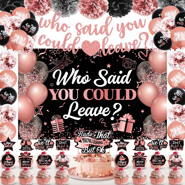 Going Away Party Decorations, Rose Gold Who Said You Could Leave Banner, Retirement Party Decorations Graduation Farewell and Goodbye Celebration Coworkers Leaving Party Supplies