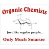 CafePress Organic Chemists Just Like Regular People Mugs 11 oz (325 ml) Ceramic Coffee Mug