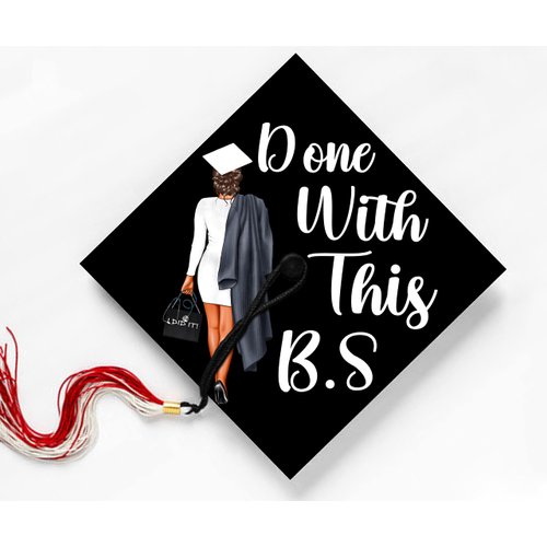 Done With This B.S, Bachelors Degree, Sticker Design for Graduation Cap, Grad Gift, Motivational Quotes