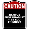 CAMPUS SUSTAINABILITY BE ECO-FRIENDLY Caution Red Black Aluminum Composite Sign 8.5 x 10 inches