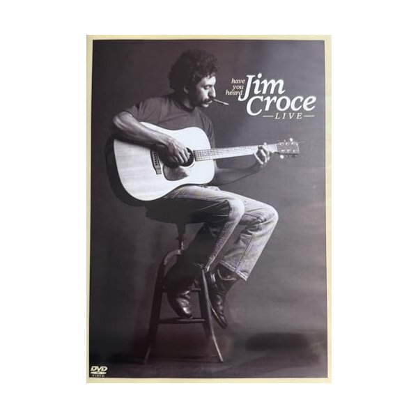 Have You Heard - Jim Croce Live