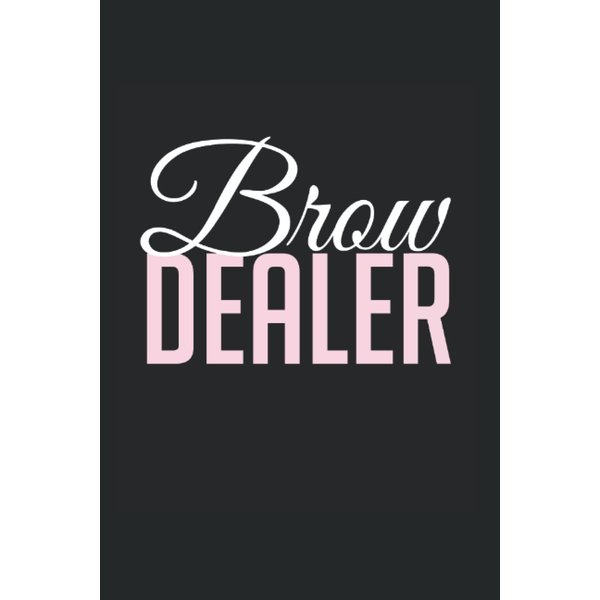 Brow Dealer Eyebrow Dealer Brow Tech Brow Artist: Graph Grid Notebook/Journal (6” X 9”) Brow Dealer Quote For Brow Artists & Brow Techs