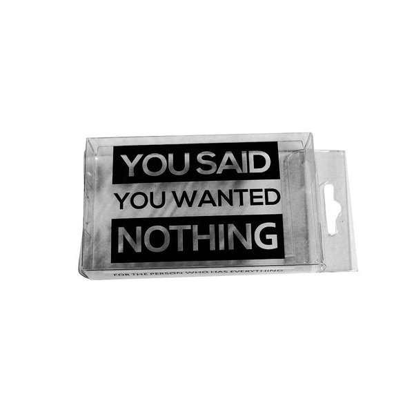 Nothing - You Said You Wanted Nothing - Gifts for Men Who Want Nothing - The Gift of Nothing - Prank Gift Box