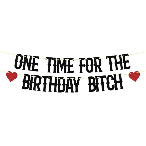 One Time for The Birthday Bitch Banner, It's My F*cking Birthday Banner,Happy Birthday Bunting Backdrops, Funny Birthday Sign for Adult Birthday Party Decorations Supplies
