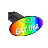 Follow Me to The Gay Bar Rainbow Oval Tow Trailer Hitch Cover Plug Insert 2"