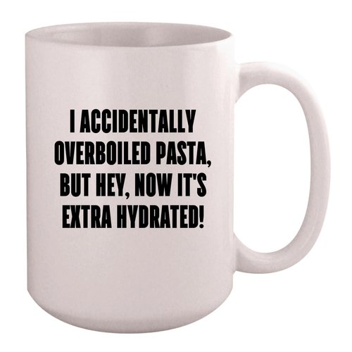 Los Drinkware Hermanos I Accidentally overboiled Pasta, but Hey, Now it’s Extra hydrated - Ceramic Coffee Mug 15oz