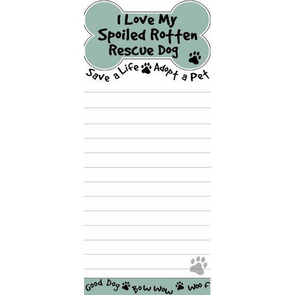 E&S Pets Magnetic Die-Cut Notepad, I Love My Spoiled Rotten Rescue Dog
