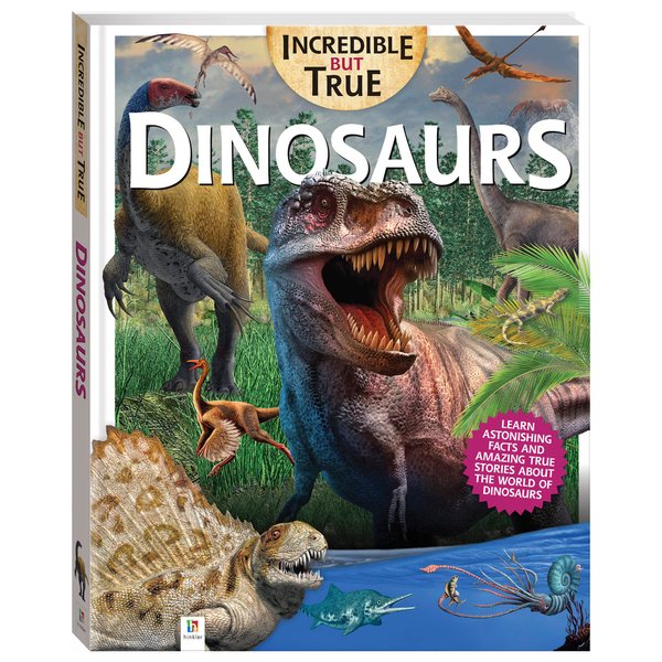 Incredible But True: Dinosaurs - Kids Hardcover Book, Learn About Jurassic Period, STEM for Kids Aged 7-12, Color Illustrated Non-Fiction Books, Learning & Education