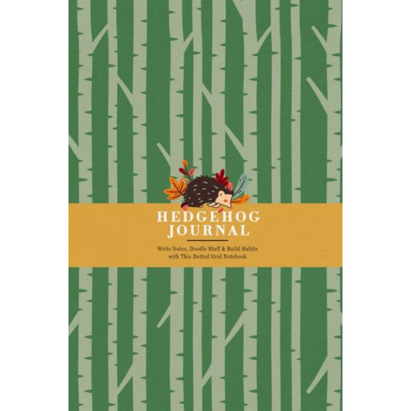 Hedgehog Journal for Animal Lovers: Write Notes, Doodle Stuff & Build Habits with This Dotted Grid Notebook | Hedgehog Sleeping in Leaves