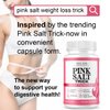Pink Salt Weight Trick Capsules - New Pink Salt Trick for Weight, Energy & Metabolism Support Supplement, New Advanced Formula, 60 Capsules for 1 Month