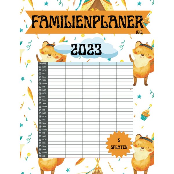 Familienplaner XXL 2023: FamilienKalender: 32 Blätter mit 5 Spalten & nützliche zusätzliche Informationen- Geschenk Mütter Väter-12 Monate: 23. Jan - 23. Dez (German Edition)