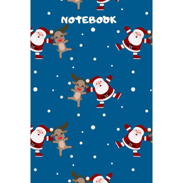 LINED NOTEBOOK: NOTEBOOK, Cute Toys Santa and Deer JOURNAL, PAPERBACK, NOTEBOOK, DIARY, COMPOSITION BOOK For Girls, Women, Children and adults. ... GUYS, MEN, WOMEN AND STUDENTS OF ALL AGES