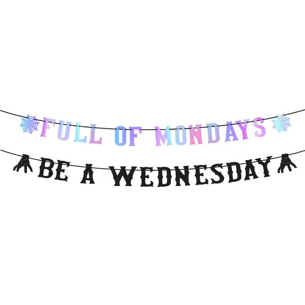 Wednesday Theme Party Banner Decorations, Glitter Full of Mondays Be a Wednesday Party Banner for Kids Birthday Party Decorations Gothic Birthday Banner for Wednesday Party Girls Cool Party Supplies