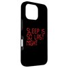 iPhone 16 Pro Sleep Is So Last Night Funny Digital LCD Alarm Clock Sarcasm Case