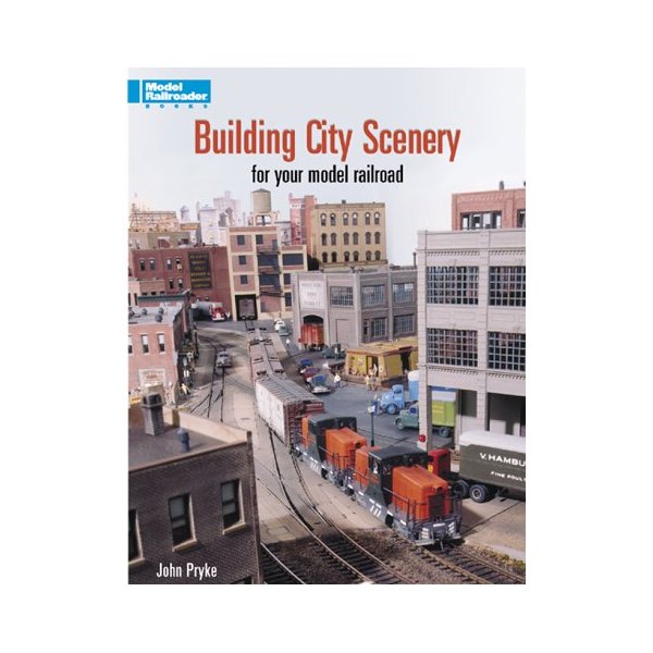 Building City Scenery for Your Model Railroad (Model Railroader)