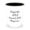 Carpenter Gifts For Coworkers, Carpenter A.K.A Wizard A.K.A Magician, Reusable Carpenter Shot Glass, Ceramic Cup From Colleagues, Gifts for doctors, Gifts for lawyers, Gifts for teachers, Gifts for
