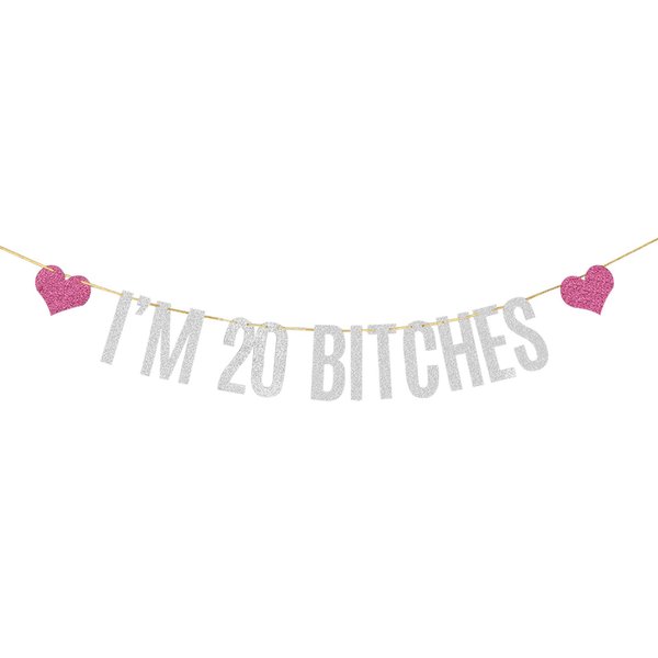 Silver Glitter I'm 20 Bitches Banner Happy 20th Birthday Banner Cheers to 20 Years Funny Birthday Theme Party Decorations