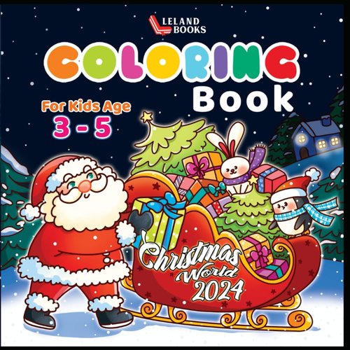 Christmas Coloring Book for Kids Ages 3-5: 40+ Adorable Christmas Designs Featuring Santa, Gingerbread Men & More | Bold, Simple and Fun for Preschoolers (Preschool Books Christmas)