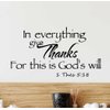 in Everything give Thanks for This is God's Will Vinyl Wall Decal Decor Quotes Sayings Inspirational Religious Wall Art