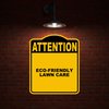 ECO-FRIENDLY LAWN CARE Attention Yellow Black Aluminum Composite Sign 8.5 x 10 inches