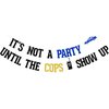 KEWUFD It's Not A Party Until The Cops Show Up Banner, Police Retirement Party Decorations Supplies For Police Officer Graduation Party Decorations, Police Theme Birthday Party Decor Sign Black Blue Glitter