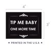 Tip Me Baby One More Time - 3x4 All Weather Vinyl Decal Sticker- Support Local Business Tip Your Waiter Waitresses Tip Cash Tipping Jar Billfold Check Presenter Driver Cars Laptop - Perfect Size