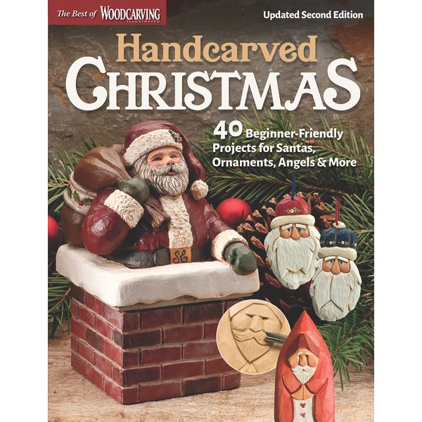Handcarved Christmas, Updated Second Edition: 40 Beginner-Friendly Projects for Santas, Ornaments, Angels & More (Fox Chapel Publishing) Woodcarving Compilation from Woodcarving Illustrated Magazine