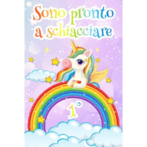 sono pronto a schiacciare 1 ° grado: taccuino Scola Giornaliera Elementari Medie Superiori | Per Ragazzo Bambino Maschio | taccuino Scuola Unicorno (Italian Edition)