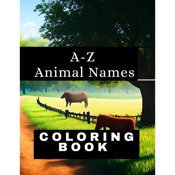 A-Z Animal Names Coloring Book: Coloring Book for children ages 2-6