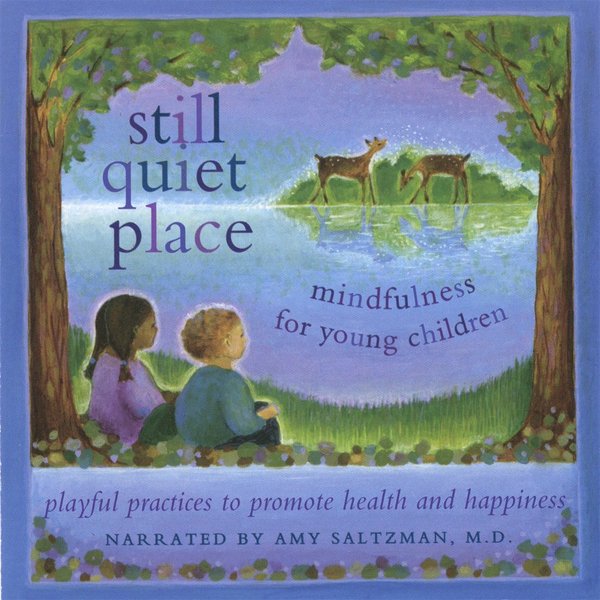 Still Quiet Place: Mindfulness for Young Children