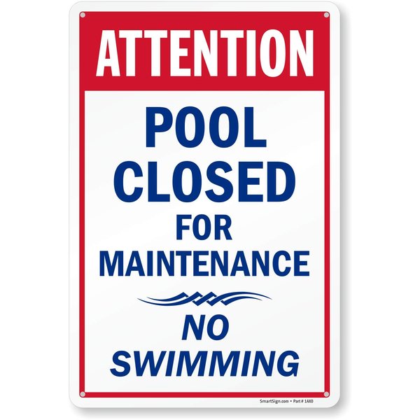 SmartSign-K-2377-PL "Attention - Pool Closed For Maintenance, No Swimming" Sign | 10" x 15" Plastic , Blue/Red on White